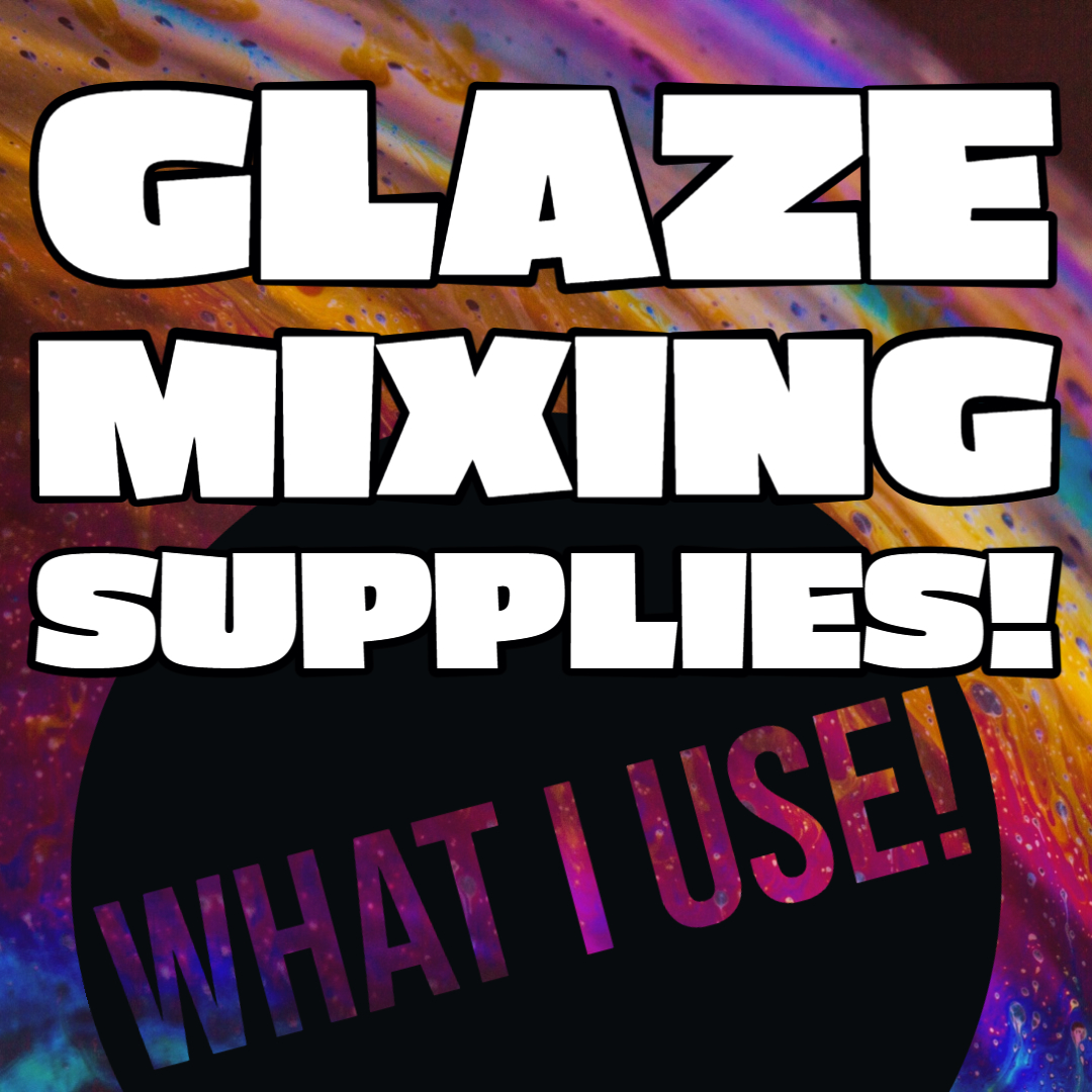 Glaze Mixing Supplies!